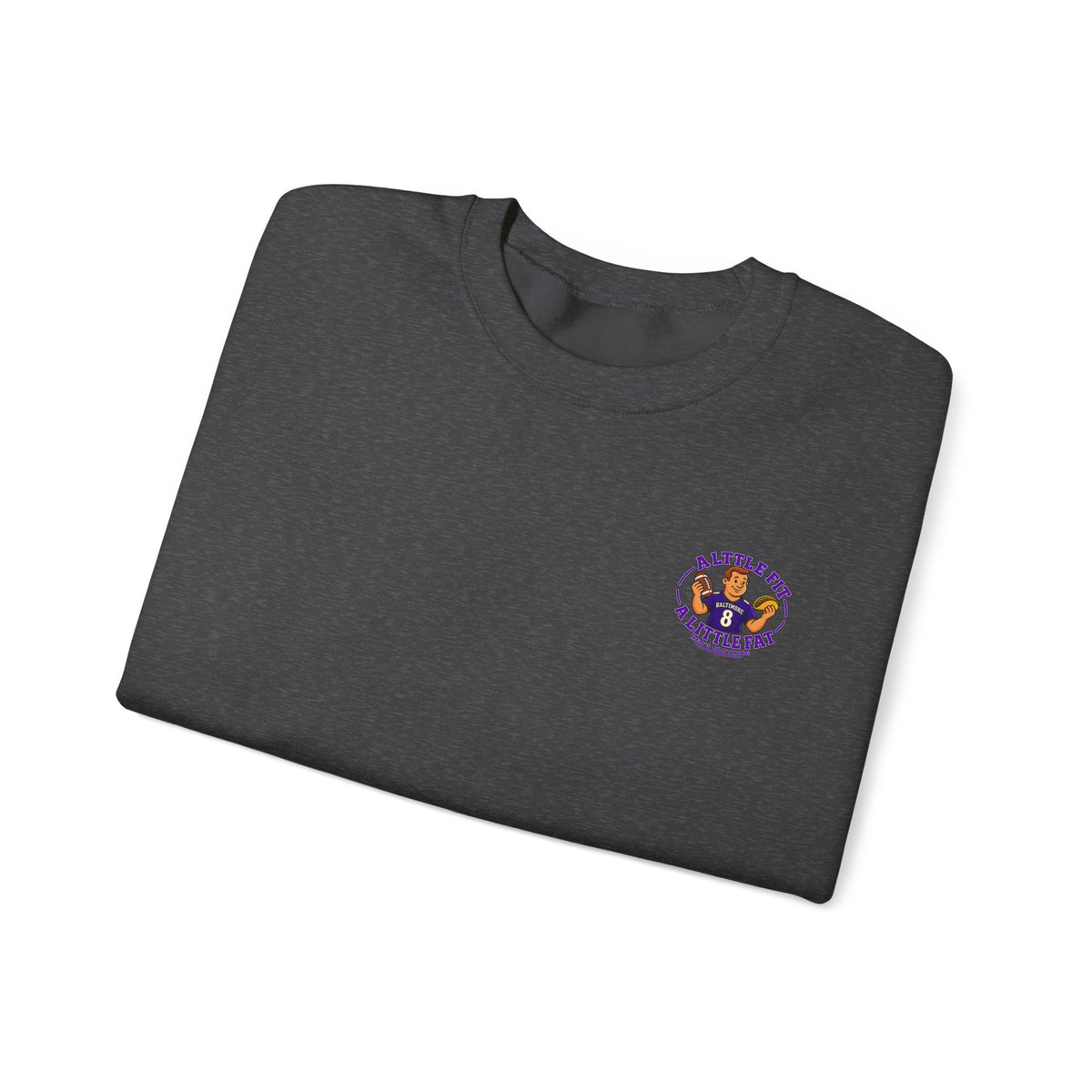 Crewneck Sweatshirt — “A Little Fit A Little Fat” Football Fan Graphic