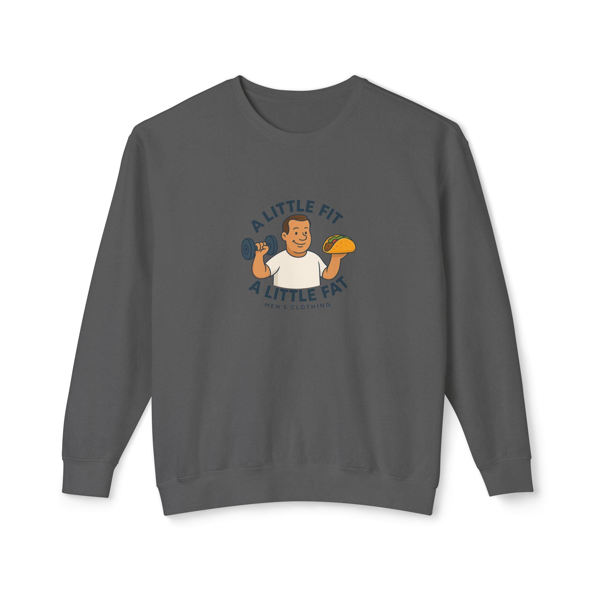 Crewneck Sweatshirt — "A Little Fit, A Little Fat" Fitness & Food Humor