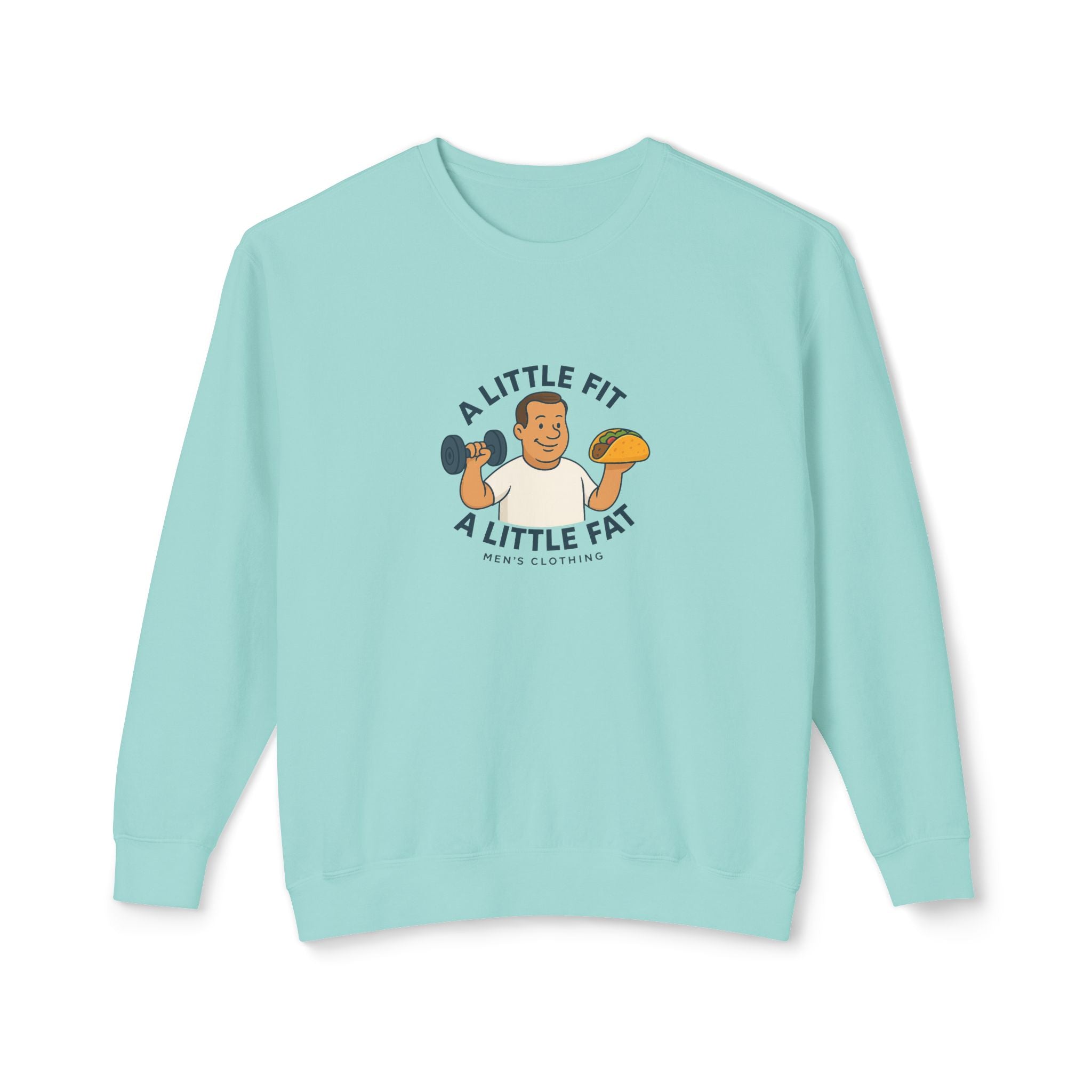 Crewneck Sweatshirt — "A Little Fit, A Little Fat" Fitness & Food Humor