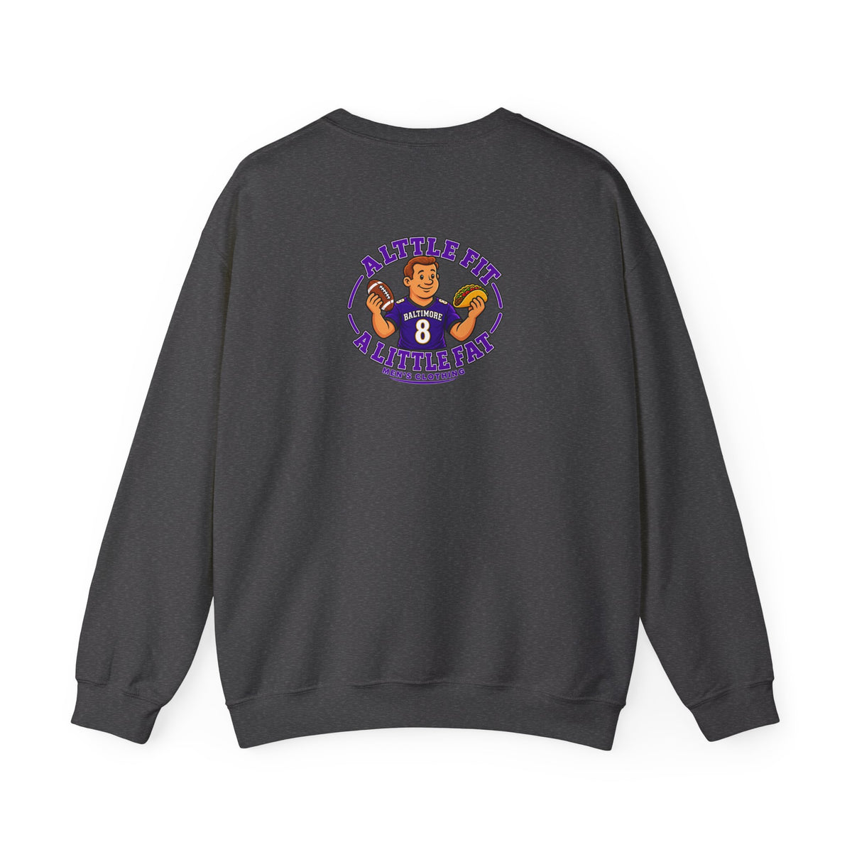 Crewneck Sweatshirt — “A Little Fit A Little Fat” Football Fan Graphic