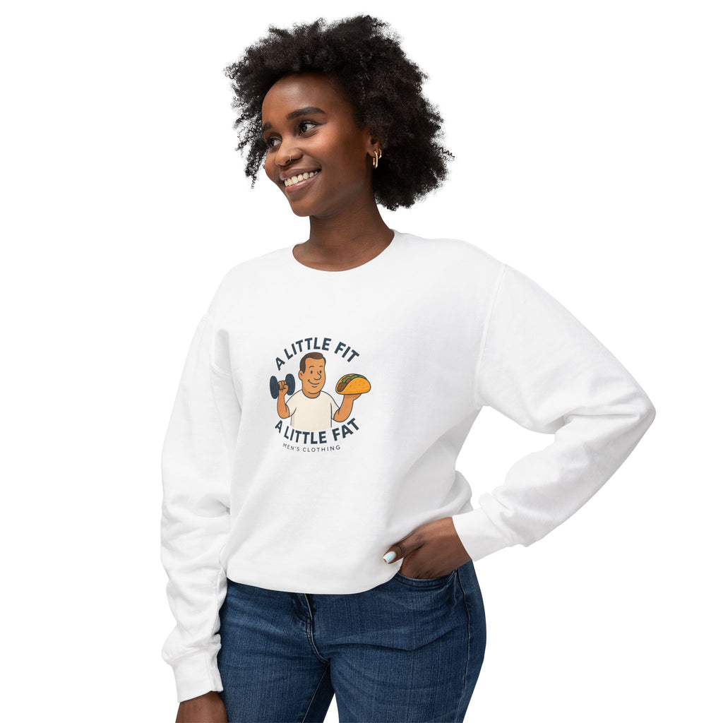 Crewneck Sweatshirt — "A Little Fit, A Little Fat" Fitness & Food Humor