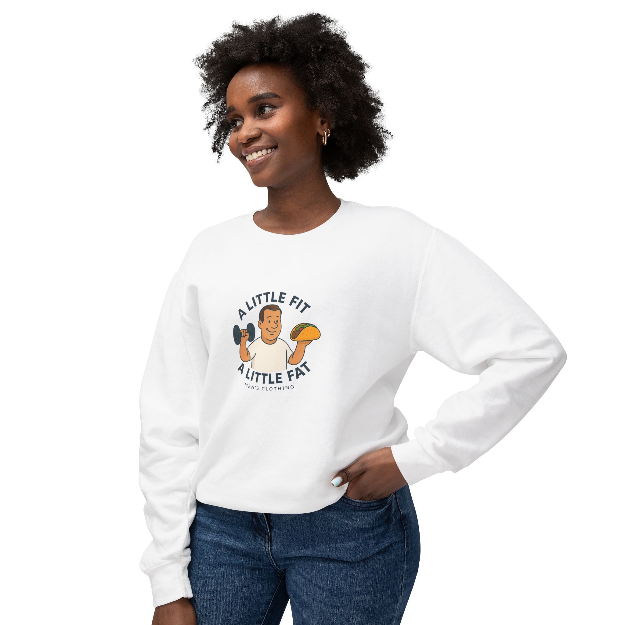 Crewneck Sweatshirt — "A Little Fit, A Little Fat" Fitness & Food Humor