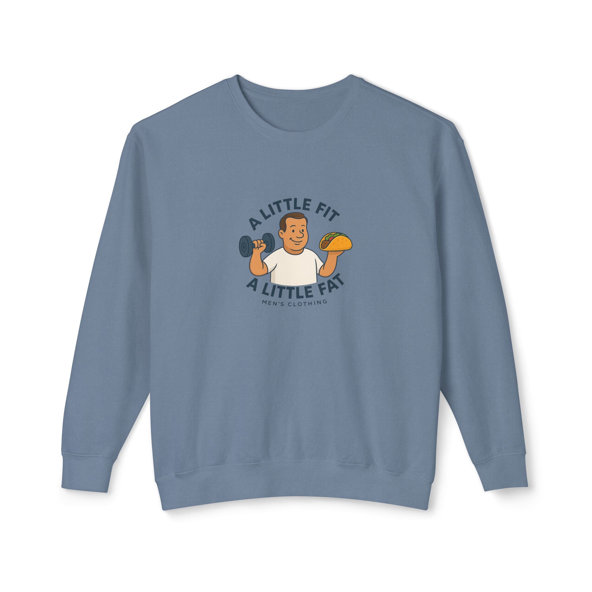 Crewneck Sweatshirt — "A Little Fit, A Little Fat" Fitness & Food Humor