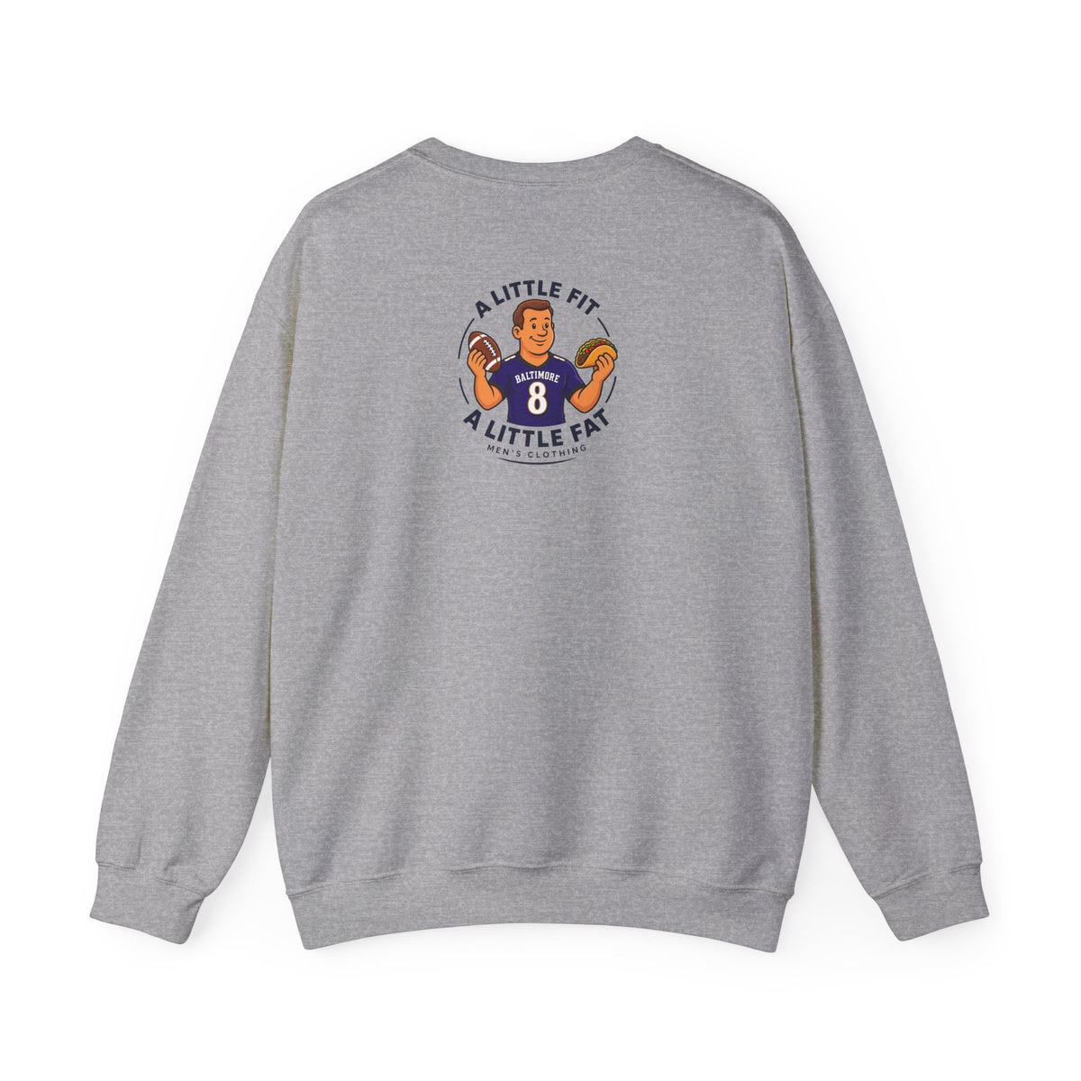 Crewneck Sweatshirt — “A Little Fit A Little Fat” Football Fan Graphic