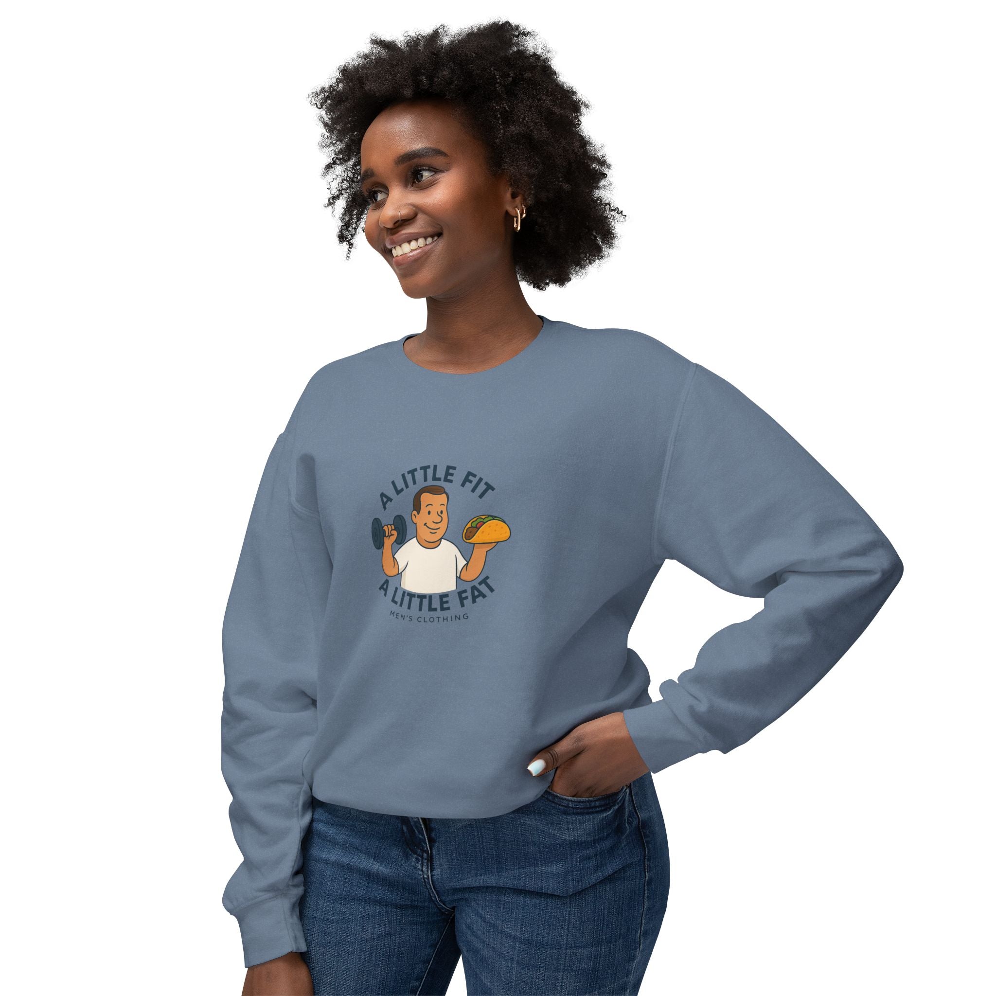 Crewneck Sweatshirt — "A Little Fit, A Little Fat" Fitness & Food Humor