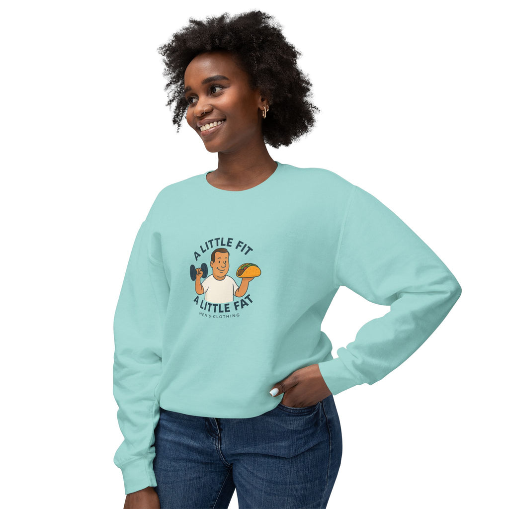 Crewneck Sweatshirt — "A Little Fit, A Little Fat" Fitness & Food Humor