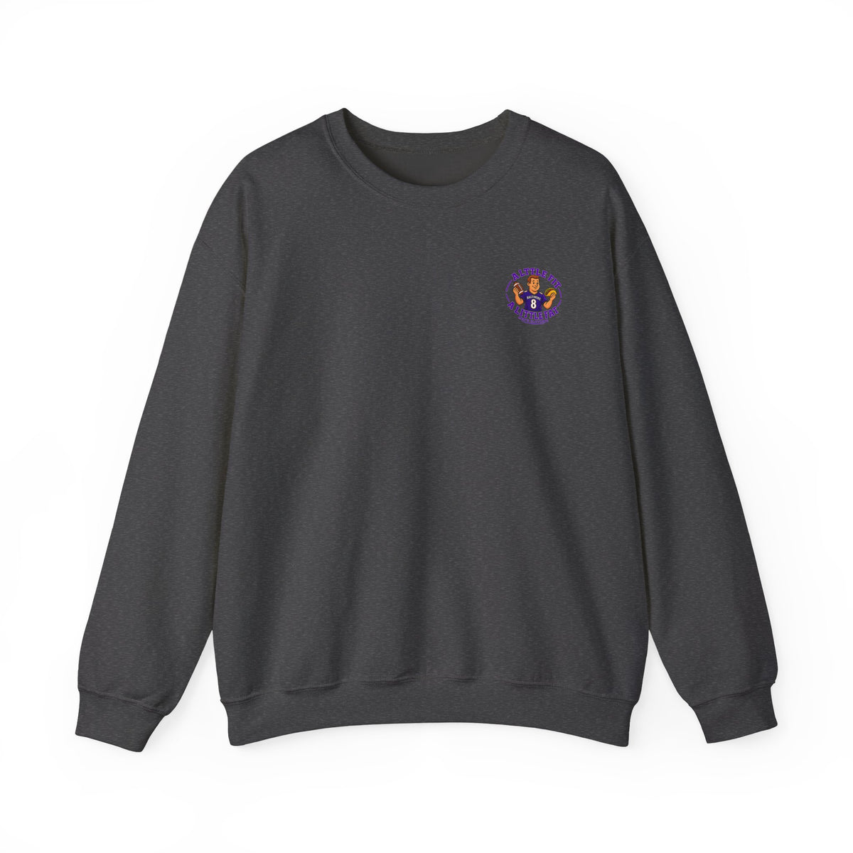 Crewneck Sweatshirt — “A Little Fit A Little Fat” Football Fan Graphic